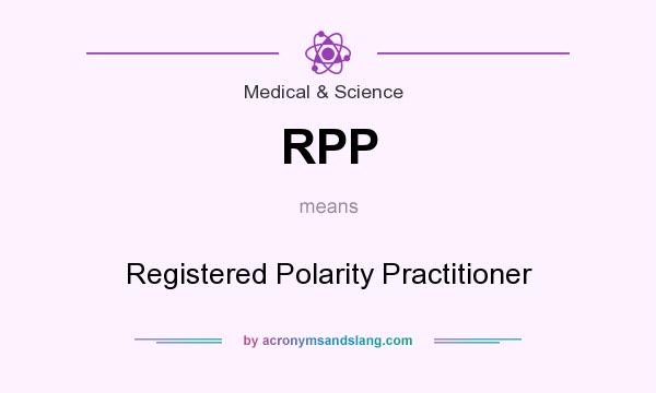 What does RPP mean? It stands for Registered Polarity Practitioner