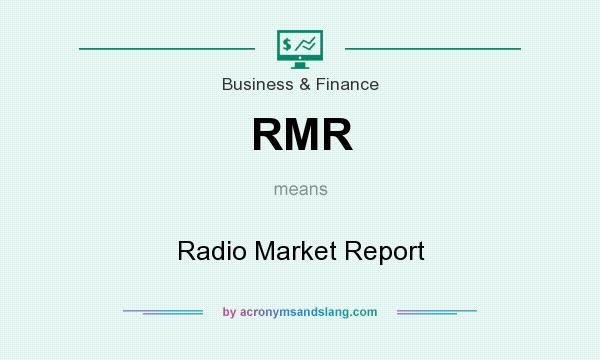 What does RMR mean? It stands for Radio Market Report