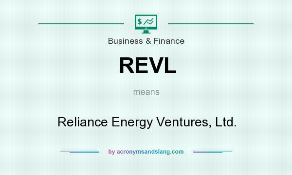 What does REVL mean? It stands for Reliance Energy Ventures, Ltd.