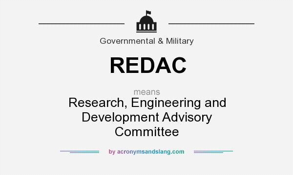 What does REDAC mean? It stands for Research, Engineering and Development Advisory Committee