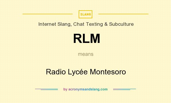 What does RLM mean? It stands for Radio Lycée Montesoro