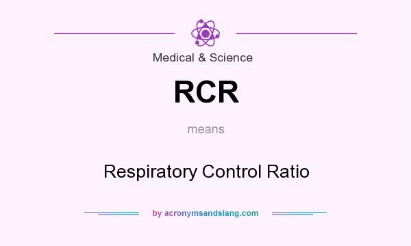 What does RCR mean? It stands for Respiratory Control Ratio