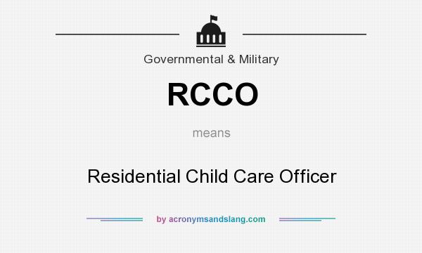 What does RCCO mean? It stands for Residential Child Care Officer