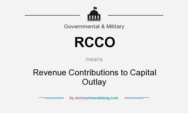 What does RCCO mean? It stands for Revenue Contributions to Capital Outlay