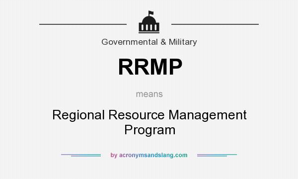 What does RRMP mean? It stands for Regional Resource Management Program