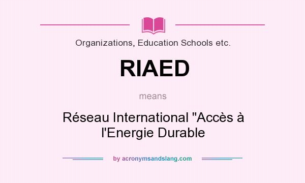 What does RIAED mean? It stands for Réseau International 