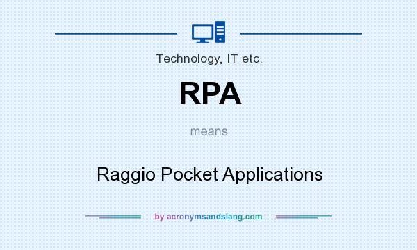 What does RPA mean? It stands for Raggio Pocket Applications