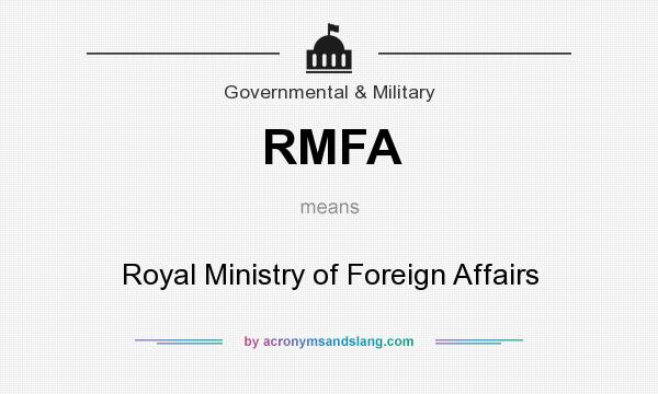 What does RMFA mean? It stands for Royal Ministry of Foreign Affairs