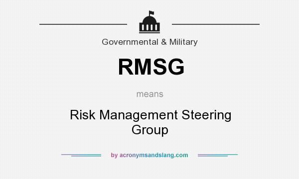 What does RMSG mean? It stands for Risk Management Steering Group