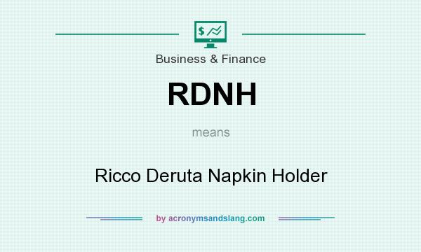 What does RDNH mean? It stands for Ricco Deruta Napkin Holder