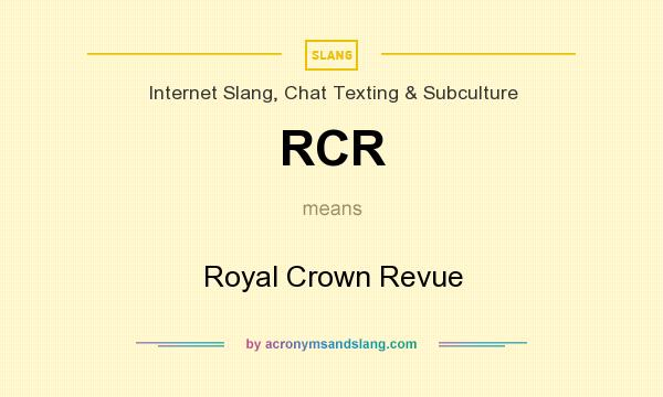 What does RCR mean? It stands for Royal Crown Revue