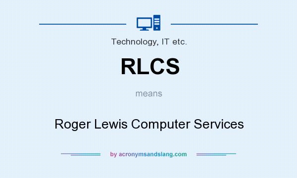 What does RLCS mean? It stands for Roger Lewis Computer Services