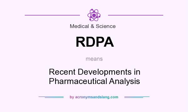 What does RDPA mean? It stands for Recent Developments in Pharmaceutical Analysis