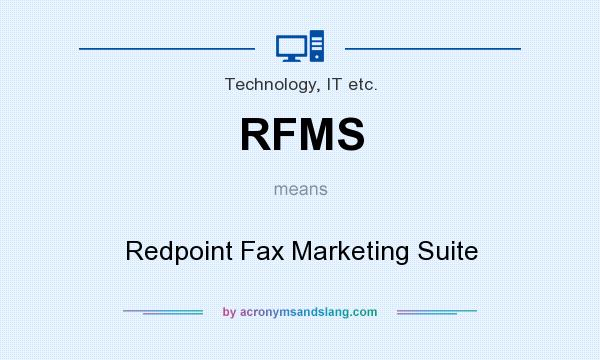 What does RFMS mean? It stands for Redpoint Fax Marketing Suite