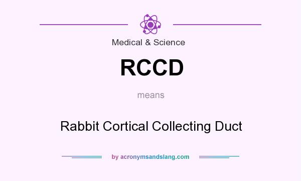 What does RCCD mean? It stands for Rabbit Cortical Collecting Duct