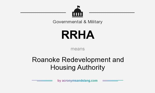 What does RRHA mean? It stands for Roanoke Redevelopment and Housing Authority