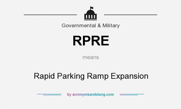 What does RPRE mean? It stands for Rapid Parking Ramp Expansion