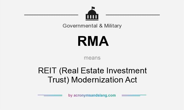 What does RMA mean? It stands for REIT (Real Estate Investment Trust) Modernization Act