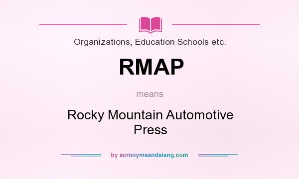 What does RMAP mean? It stands for Rocky Mountain Automotive Press