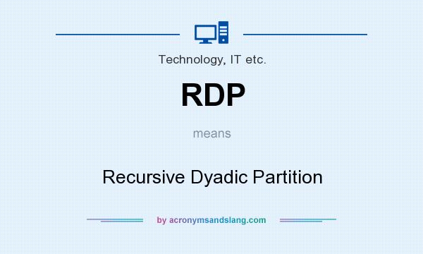 What does RDP mean? It stands for Recursive Dyadic Partition