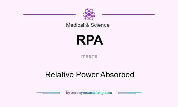 What does RPA mean? It stands for Relative Power Absorbed