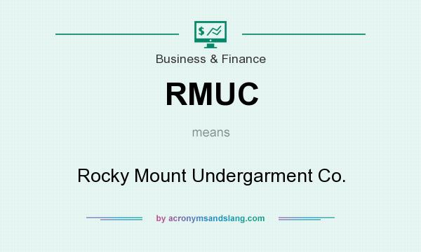 What does RMUC mean? It stands for Rocky Mount Undergarment Co.
