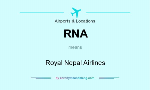 What does RNA mean? It stands for Royal Nepal Airlines