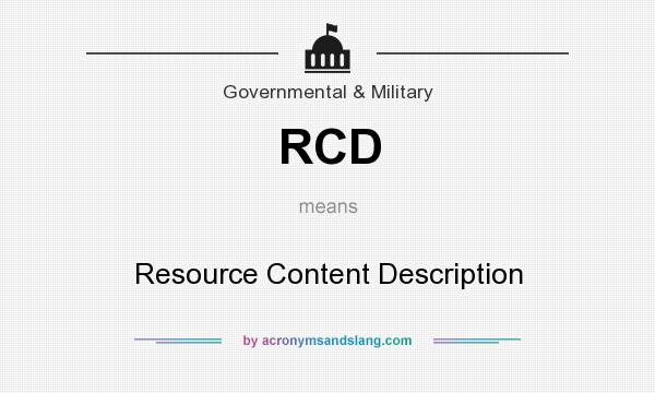 What does RCD mean? It stands for Resource Content Description