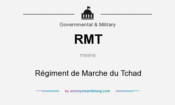 What does RMT mean? It stands for Régiment de Marche du Tchad