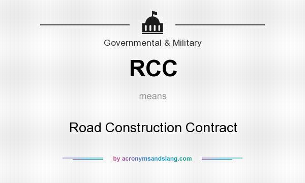 What does RCC mean? It stands for Road Construction Contract
