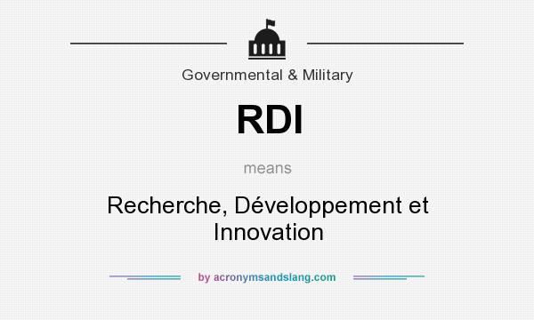 What does RDI mean? It stands for Recherche, Développement et Innovation