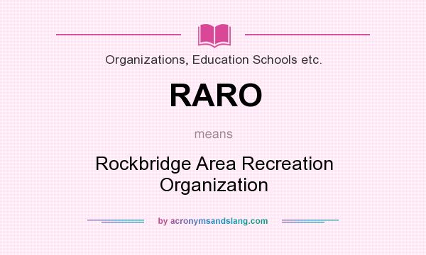 What does RARO mean? It stands for Rockbridge Area Recreation Organization