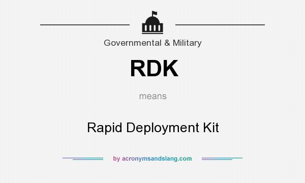 What does RDK mean? It stands for Rapid Deployment Kit