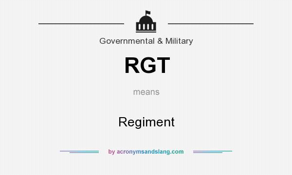 What does RGT mean? It stands for Regiment