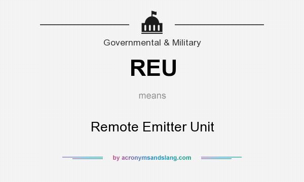 What does REU mean? It stands for Remote Emitter Unit