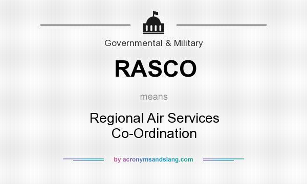 What does RASCO mean? It stands for Regional Air Services Co-Ordination