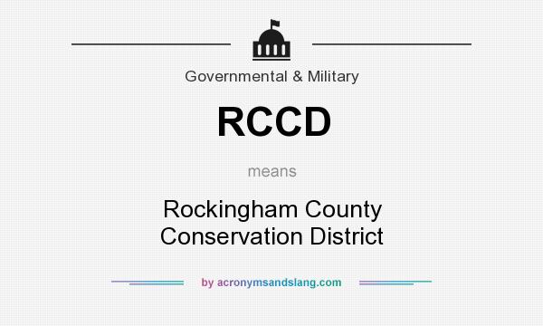 What does RCCD mean? It stands for Rockingham County Conservation District