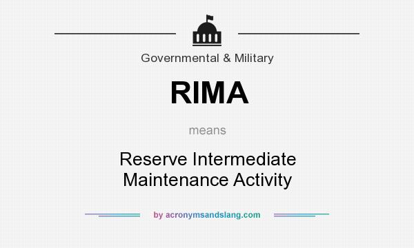 What does RIMA mean? It stands for Reserve Intermediate Maintenance Activity