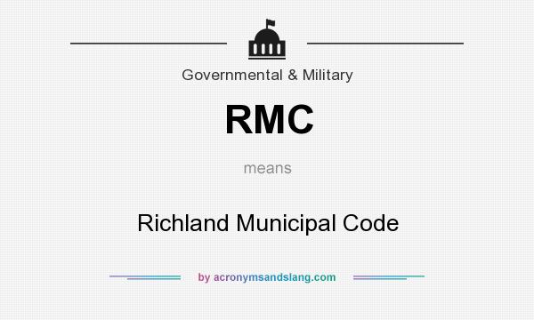 What does RMC mean? It stands for Richland Municipal Code