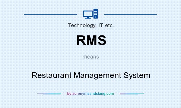 What does RMS mean? It stands for Restaurant Management System