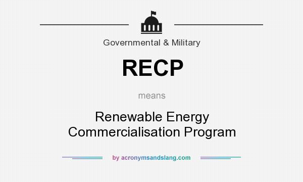What does RECP mean? It stands for Renewable Energy Commercialisation Program