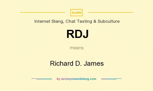 What does RDJ mean? It stands for Richard D. James