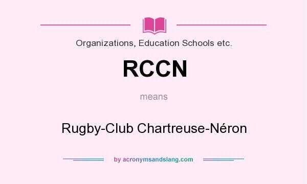What does RCCN mean? It stands for Rugby-Club Chartreuse-Néron