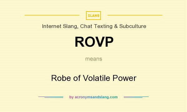 What does ROVP mean? It stands for Robe of Volatile Power