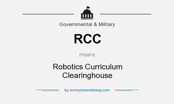 What does RCC mean? It stands for Robotics Curriculum Clearinghouse