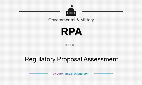 What does RPA mean? It stands for Regulatory Proposal Assessment