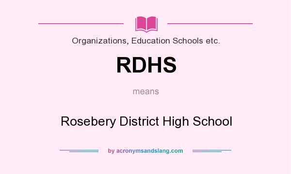 What does RDHS mean? It stands for Rosebery District High School