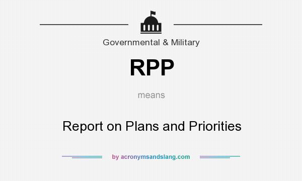 What does RPP mean? It stands for Report on Plans and Priorities