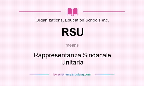 What does RSU mean? It stands for Rappresentanza Sindacale Unitaria