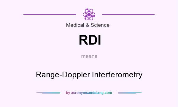 What does RDI mean? It stands for Range-Doppler Interferometry